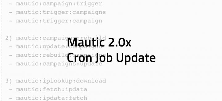 Mautic 2.0x Cron Job Update